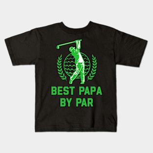 Father's Day Best Papa by Par Funny Golf Kids T-Shirt